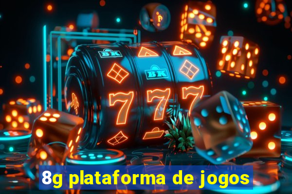 8g plataforma de jogos